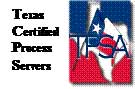 TEXAS CERTIFIED PROCESS SERVERS